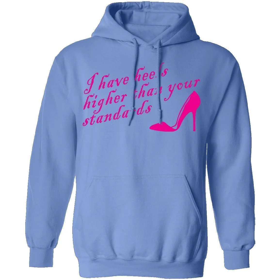 I Have Heels Higher Than Your Standards T-Shirt